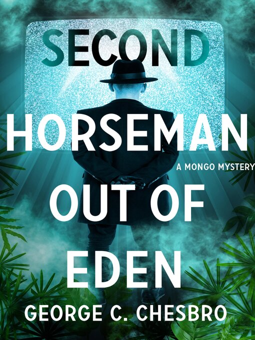 Title details for Second Horseman Out of Eden by George C. Chesbro - Available